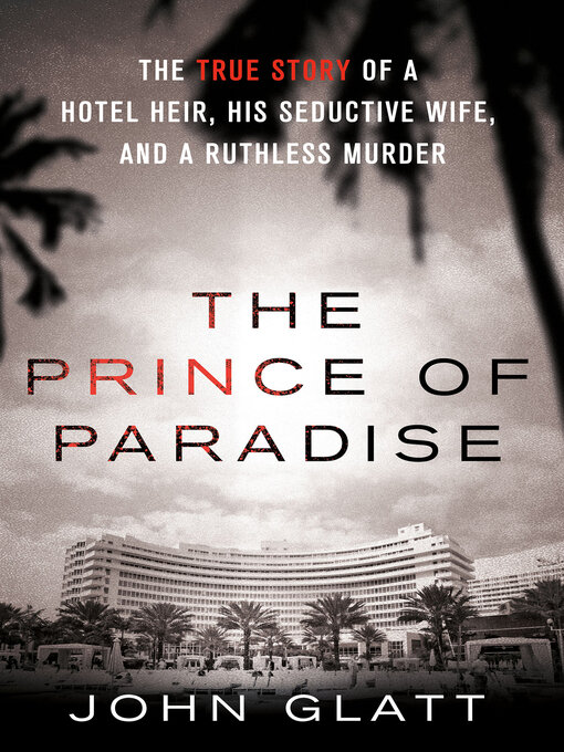 Title details for The Prince of Paradise by John Glatt - Wait list